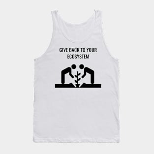 Give Back To Your Ecosystem Tank Top